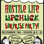 Hostile Life, Upchuck and Surprise Party!