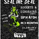Seal The Deal, Rockets and Dinosaurs, Up N Atom