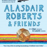 Alasdair Roberts & Friends, Dan Frechette, Laurel Thomsen Jul29 @TheWECC
