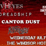 XVI Eyes, Dreadship, Cantor Dust, Astrocoven Jul10 @WindsorBlues