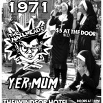 1971, The Nailheads (MTL) & Yer Mum