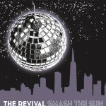 The REVIVIAL - Smash The Sun - The FAMILY PLANNERS - DJ King Cabernet