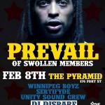 Feb8: Prevail (Swollen Members), Winnipeg Boys, Sertifyde... @PyramidCabaret