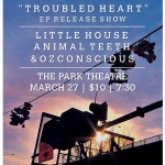 Mar27: NAYSA, Little House, AnimalTeeth & Ozconscious @ParkTheatreCafe
