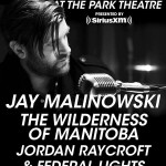 Mar28 Federal Lights, Wilderness of Manitoba, Jay Malinowski @ParkTheatreCafe