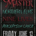 Jun13: Grand Master, Northern Elms, Nine Lives...  at The Zoo