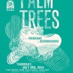 Jul3: Palm Trees w/ Paincave & Ozconscious @TheWECC