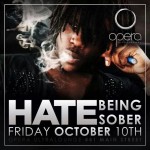 Oct10: "Hate Being Sober" #hiphop @OperaLoungeWpg