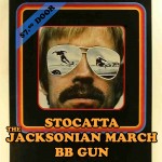 Stocatta  The Jacksonian March  BB Gun