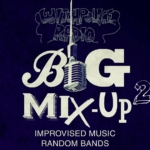 Witchpolice Radio's Big Mix-Up 2 - Aug29 @myparktheatre