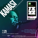 Kamasi Washington - Jun21 at theBurtWPG (JazzWinnipeg JazzWPG)