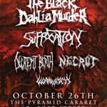 The Black Dahlia Murder w/ Suffocation, Decrepit Birth Oct26 @PyramidCabaret